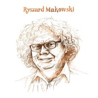 Bo nie ma tych miejsc - Ryszard Makowski