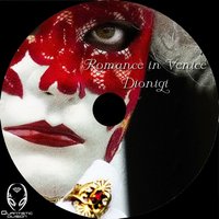 Romance In Venice - Dionigi & DJ Rocca