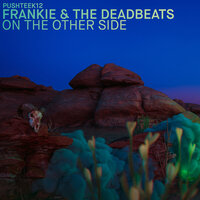 On The Other Side - Frankie & The Deadbeats