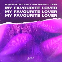 My Favourite Lover - Braaten & Alex D'rosso & Zana