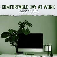 Workplace with Jazz Music - Amazing Chill Out Jazz Paradise