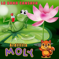 Tienes Ganas de Estudiar - Ardillita Moly