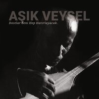 Senlik Benlik - Aşık Veysel Şatıroğlu