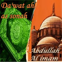 Da'Wat Ahl As Sonah, Pt. 2 - Abdullah Al imam