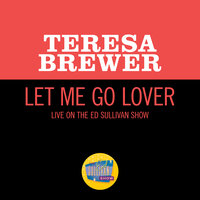Let Me Go Lover - Teresa Brewer