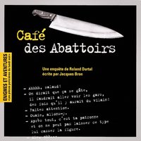 Enigmes et aventures : « Café des abattoirs » (Les pièces policières du lundi soir) - Single - Eric Michel & Janine Michel & Pierre Lioté & André Faure & Sacha Solnia & Serge Nicoloff