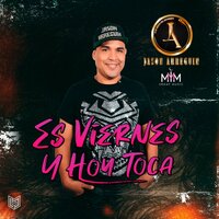 Es Viernes y Hoy Toca - Jason Arreguin