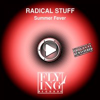 Summer Fever - Radical Stuff