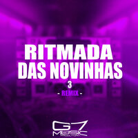 Ritmada das Novinhas 3 - Slowed - DJ 7W & DJ LEILTON 011 & MC MTHS
