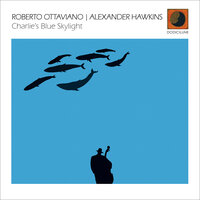 Dizzy Moods - Roberto Ottaviano & Alexander Hawkins