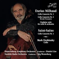 Concerto for Cello and Orchestra No. 2, Op. 255: III. Alerte - Mark Drobinsky & Dimitri Liss & Ekaterinburg Symphony Orchestra & Ekaterinburg Symphony Orchestra, Dimitri Liss, Mark Drobinsky & Дариус Мийо
