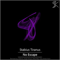 No Escape - Stabius Tiranus & AnToN KuRT