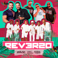 Reverso - Molejo & Vini e Bisioli & Bonde do Vinho