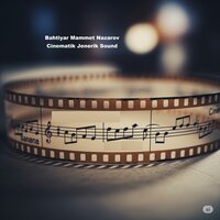 Cinematik Jenerik Sound - Bahtiyar Mammet Nazarov