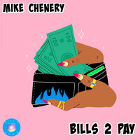 Bills 2 Pay - Mike Chenery