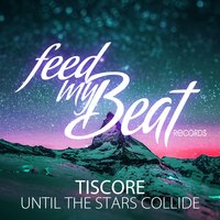 Until the Stars Collide - Tiscore