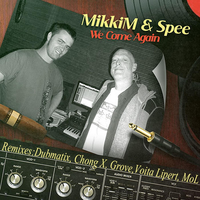 We Come Again - Mikkim & spEE