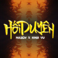 Hối Duyên - Masew & Khôi Vũ