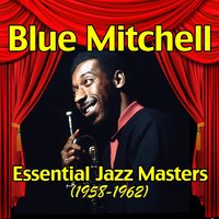 The Cup Bearers - Blue Mitchell