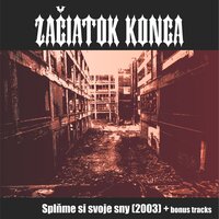 Everyday riot - Začiatok Konca