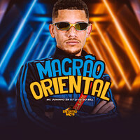 Magrão Oriental - Mc Juninho da 07 & DJ Bill