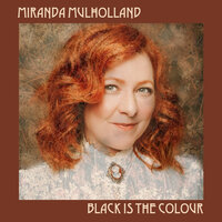 Black Is The Colour - Miranda Mulholland