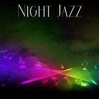 Jazz for Relaxation - Night Music Oasis