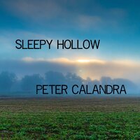 Sleepy Hollow - Peter Calandra