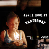 Yesterday - Angel Doolas