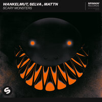 Scary Monsters - Wankelmut & Selva & MATTN