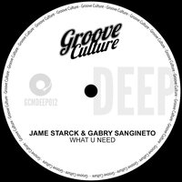 What U Need - Jame Starck & Gabry Sangineto