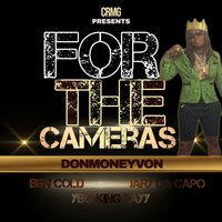 For The Cameras - Ben Cold & donMONEYvon & Jary da Capo & YBG King Zayy