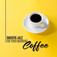 Morning Jazz Chillout - Morning Jazz Background Club