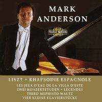 Annees De Pelerinage - Troisieme Annee: Les Jeux D'eau A La Villad'Este - Ференц Лист & Mark Anderson
