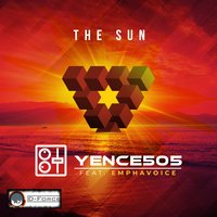 The Sun - Yence505 feat. Emphavoice & Yence505 & Emphavoice