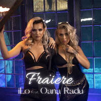Fraiere - ILO & Oana Radu