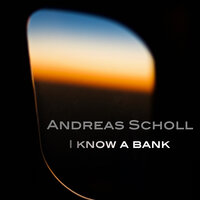 I Know a Bank - Andreas Scholl