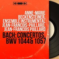 Harpsichord Concerto No. 6 in F Major, BWV 1057: III. Allegro assai - Jean-Francois Paillard & Anne-Marie Beckensteiner & Ensemble instrumental Jean-François-Paillard & Anne-Marie Beckensteiner, Ensemble instrumental Jean-François-Paillard, Jean-François Paillard & Johann Sebastian Bach