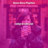 Elegant Ambiance for Work from Cafe - Bossa Nova Playlists