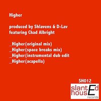 Higher - Shlavens & Chad Albright