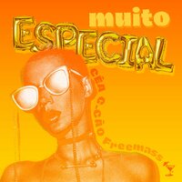 Muito Especial - CEA & G-GÃO & FREEMASS & Cea no Drop