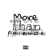 More Than Friends - Jupit3r Hill