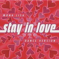 Stay in Love - Mona Lisa