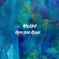 Wicked - DJ Trendsetter & Hypetrak