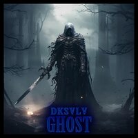 GHOST - DKSVLV