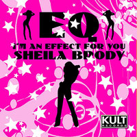 EQ, I Am En Effect For You - Sheila Brody & Amuka