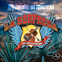 El solterón - La Sorpresa de Michoacán