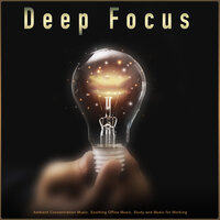 Study Music For Studying - Concentration & Deep Focus & Music for Working