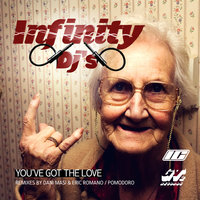 You Got the Love - Infinity Djs & Dani Masi & Eric Romano