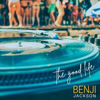 The Good Life - Benji Jackson
